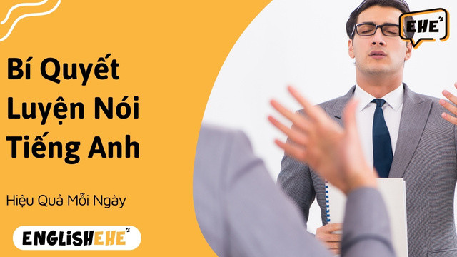 Bí Quyết Luyện Nói Tiếng Anh Hiệu Quả