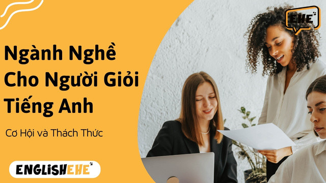 Ngành nghề cho người giỏi tiếng Anh